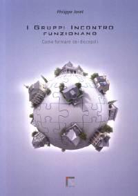 I gruppi incontro funzionano - Come formare dei discepoli