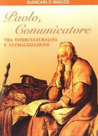Paolo comunicatore - Tra interculturalità e globalizzazione