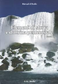 Elementi di storia e dottrina pentecostale - Parte I