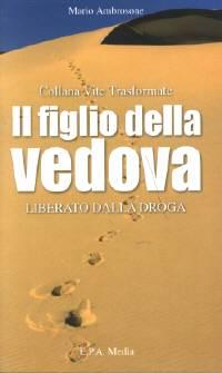 Il figlio della vedova - Liberato dalla droga (Spillato)