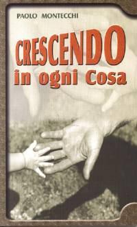 Crescendo in ogni cosa
