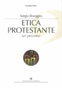 Etica protestante - Un percorso