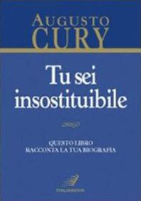 Tu sei insostituibile - Questo libro racconta la tua biografia