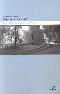 Perché non a me? - L'inverno della vita, la primavera dell'eternità