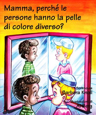 Mamma, perché le persone hanno la pelle di colore diverso? (Spillato)