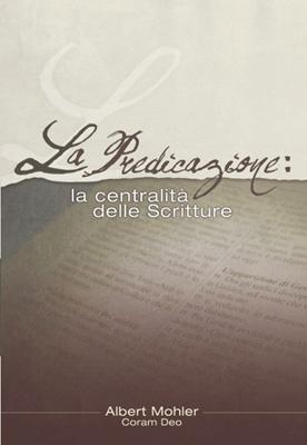 La predicazione: la centralità delle Scritture