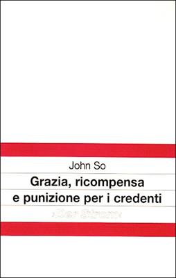 Grazia, ricompensa e punizione per i credenti