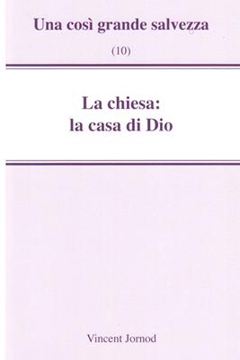 La chiesa: la casa di Dio (Spillato)