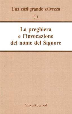 La preghiera e l'invocazione del nome del Signore (Spillato)