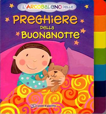 L'arcobaleno delle preghiere della buonanotte - Libro cartonato (Copertina rigida)