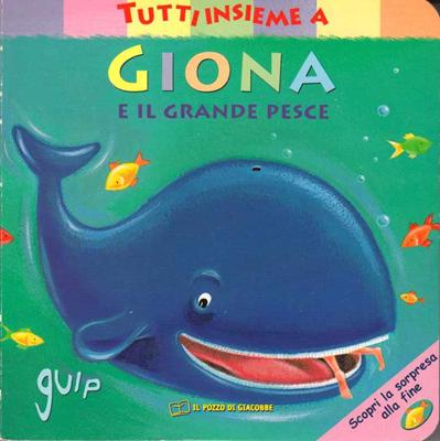 Tutti insieme a Giona e il grande pesce - Libro cartonato illustrato