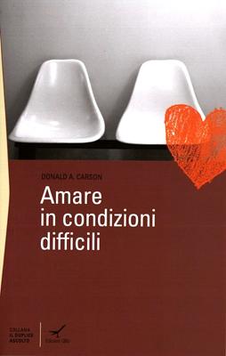 Amare in condizioni difficili (Brossura)
