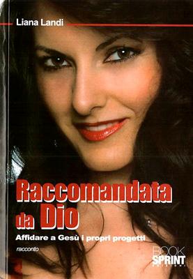 Raccomandata da Dio - Affidare a Gesù i propri progetti