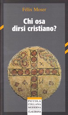 Chi osa dirsi cristiano? (Brossura)