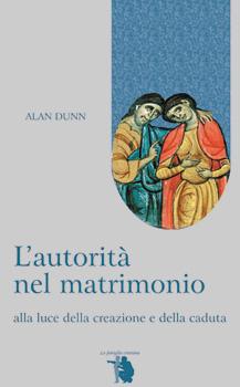 L'autorità nel matrimonio alla luce della creazione e della caduta