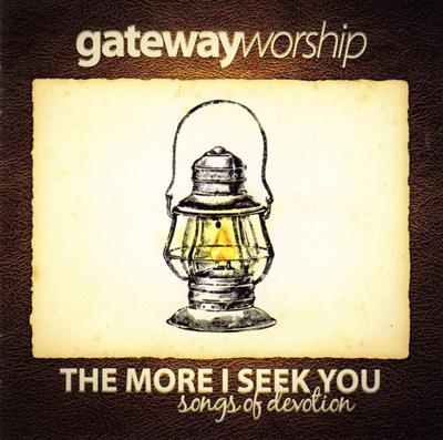 The more I seek you - Songs of devotion