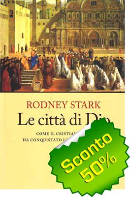 Le città di Dio - Come il cristianesimo ha conquistato l'impero romano