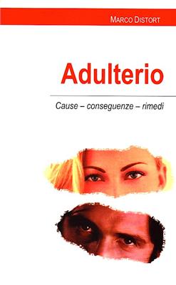 Adulterio - Cause conseguenze rimedi