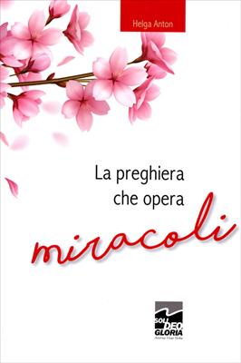 La preghiera che opera miracoli