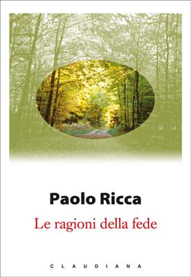 Le ragioni della fede (Brossura)