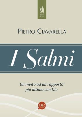 i Salmi - un invito ad un rapporto più intimo con Dio