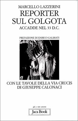 Reporter sul Golgota - Accadde nel 33 D.C.