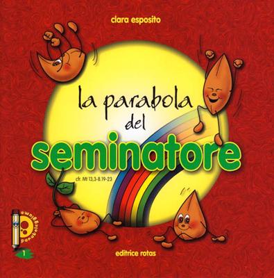 La parabola del Seminatore - Libretto illustrato (Spillato)