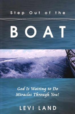Step out of the boat - God is waiting to do miracles through you!