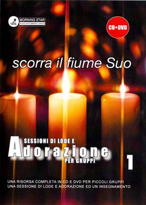 Scorra il fiume Suo Vol. 1 - Sessioni di Lode e Adorazione per Gruppi