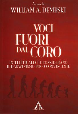 Voci fuori dal coro - Intellettuali che considerano il darwinismo poco convincente
