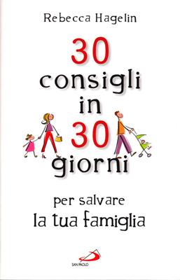30 consigli in 30 giorni per salvare la tua famiglia