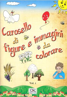 Carosello di figure e immagini da colorare Vol. 1