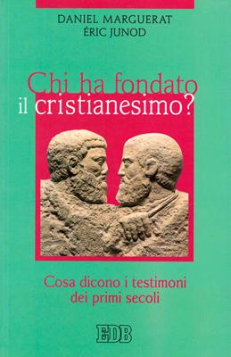 Chi ha fondato il cristianesimo?