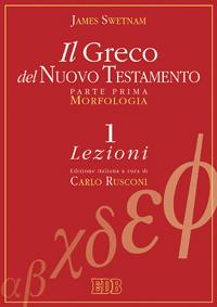 Il greco del Nuovo Testamento - Opera in 2 volumi
