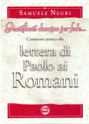 Giustificati dunque per fede - Commento pratico alla lettera di Paolo ai Romani (Brossura)