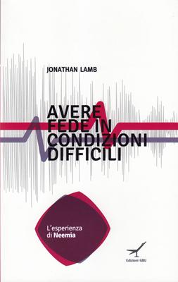 Avere fede in condizioni difficili