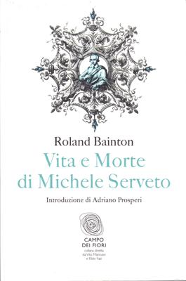 Vita e morte di Michele Serveto