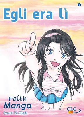 Egli era lì - Fumetto Manga per Adolescenti