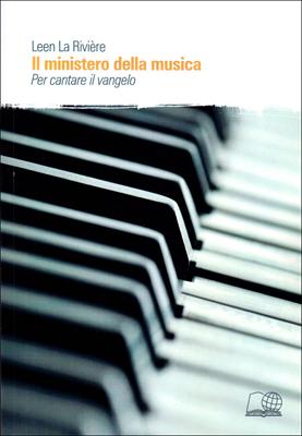 Il ministero della musica. Per cantare il Vangelo