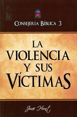 Consejería Bíblica Vol 3 - La Violencia y sus Víctimas (Rústica) [Libro]