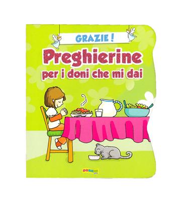 Grazie! Preghierine per i doni che mi dai