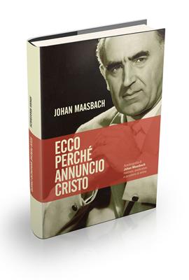 Ecco perché annuncio Cristo
