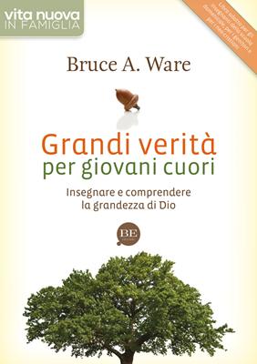 Grandi verità per giovani cuori (Brossura)