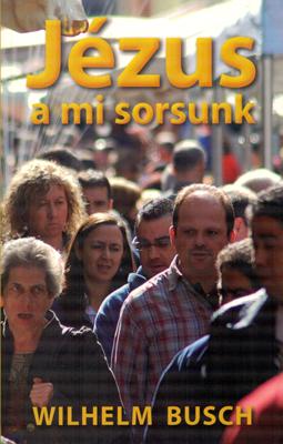 Jézus a mi sorsunk