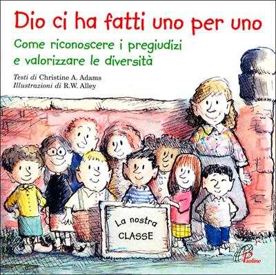 Dio ci ha fatti uno per uno