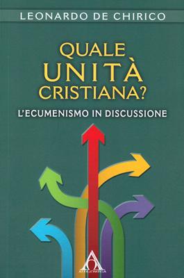 Quale unità cristiana?