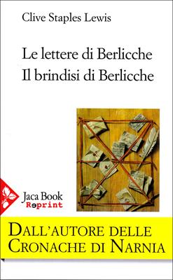 Le lettere di Berlicche - Il brindisi di Berlicche (Brossura)
