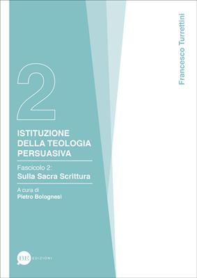 Istituzione della teologia persuasiva Vol. 2 (Brossura)