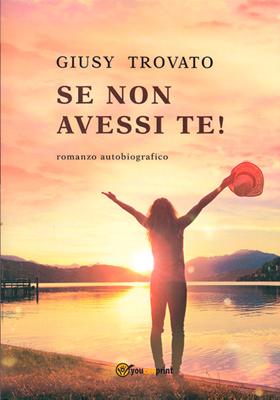Se non avessi Te!