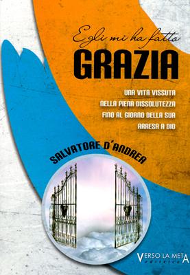 Egli mi ha fatto grazia